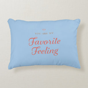 YOU ARE MY Favorite Feeling Decorative Cushion