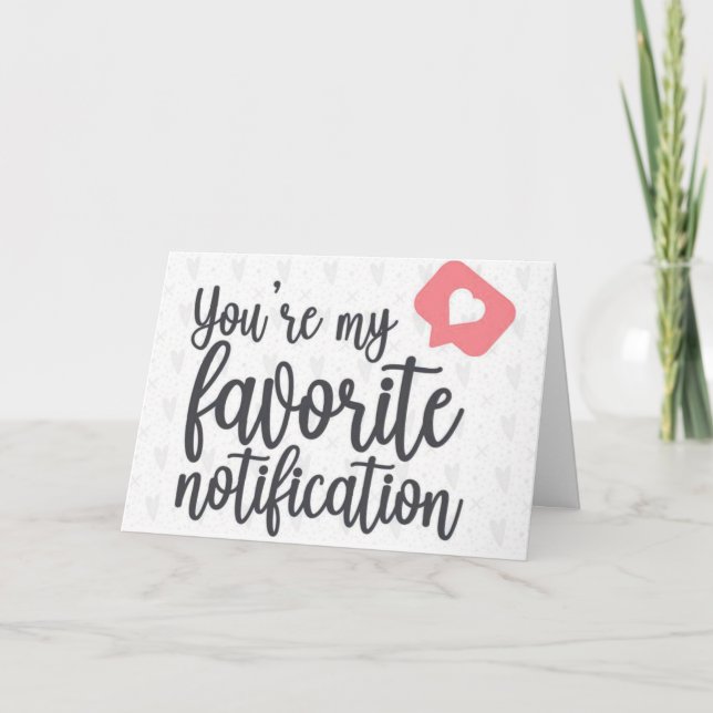 **YOU ARE MY FAVORITE NOTIFICATION**  LOVE CARD (Front)