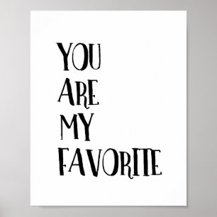 You Are My Favourite Friend Typography Quote Poster