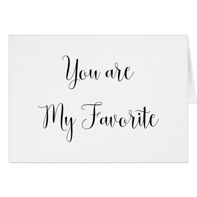 You are My Favourite: Fun, Cheeky Message (Front Horizontal)