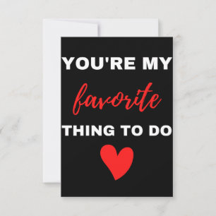 You Are My Favourite Thing To Do Thank You Card
