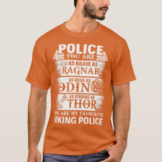 You Are My Favourite Viking Police Proud Police T  T-Shirt
