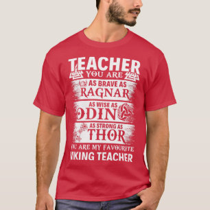 You Are My Favourite Viking Teacher Proud Teacher T-Shirt
