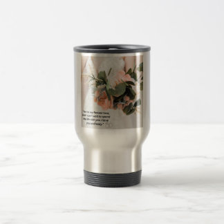 You Are My Forever Love wedding gift Travel Mug