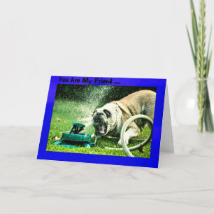 You are my friend card