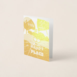 You Are My Happy Place Foil Card