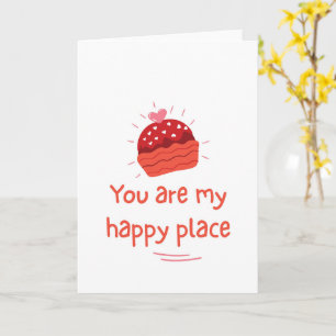 You Are My Happy Place Romantic Love Quote Card