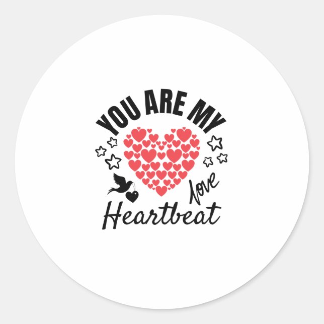 You Are My Heartbeat Dark Design Classic Round Sticker (Front)