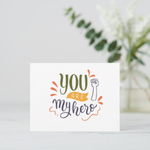 You are my hero ! postcard
