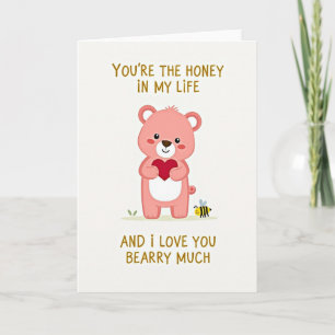 You Are My Honey Bear Love Card