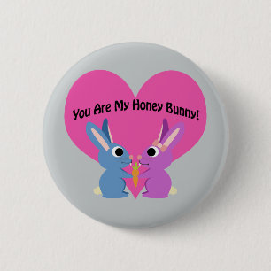You are My Honey Bunny! 6 Cm Round Badge