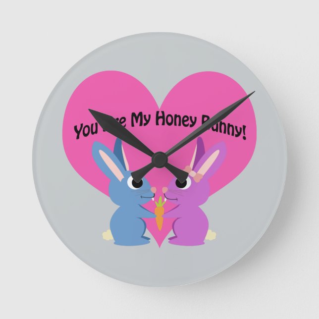 You are My Honey Bunny! Round Clock (Front)
