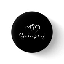 You are my honey romantic pin button 2026