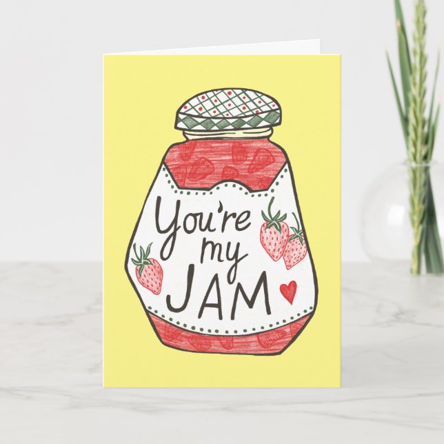 YOU ARE MY JAM Strawberry Illustration Custom Love Card (Front)