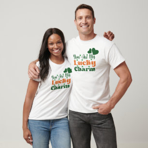 You Are My Lucky Charm St. Patrick's Day T-Shirt