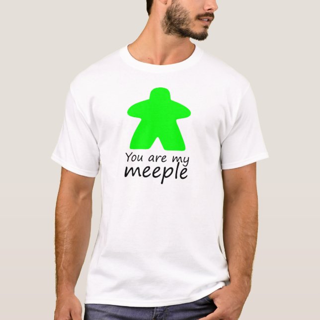 You are my meeple - green w. outline T-Shirt (Front)
