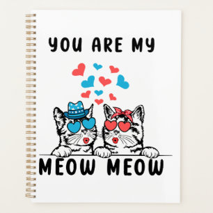 You Are My Meow Meow Couple Cat Valentine's Day Planner