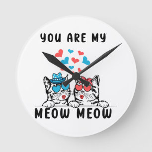 You Are My Meow Meow Couple Cat Valentine's Day Round Clock