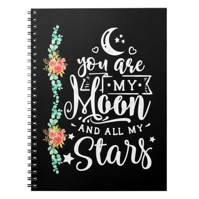 You Are My Moon And All Stars Notebook (Front)