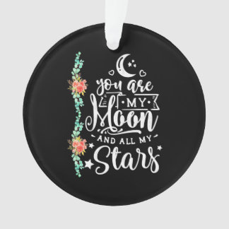 You Are My Moon And All Stars Ornament