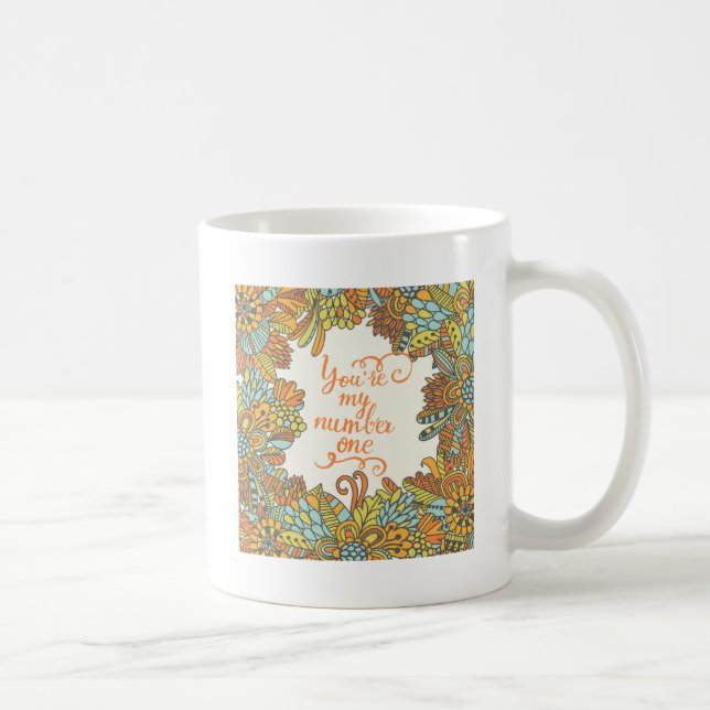 You Are My Number One Coffee Mug (Right)