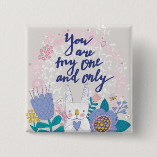 You Are My One And Only 15 Cm Square Badge