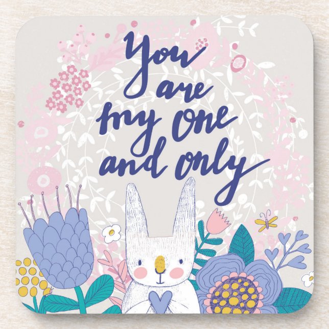 You Are My One And Only Coaster (Front)
