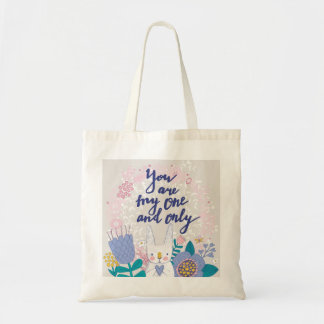 You Are My One And Only Tote Bag