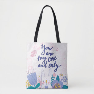 You Are My One And Only Tote Bag