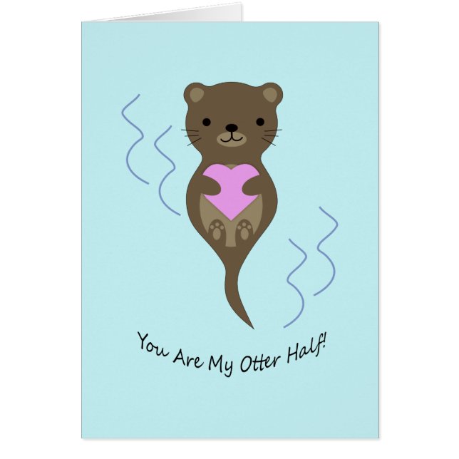 You are My Otter Half (Front)