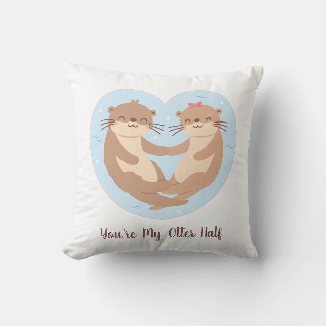 You Are My Otter Half, Cute Otter Couple Cushion (Front)
