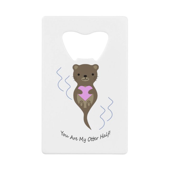 You Are My Otter Half Otter (Front)