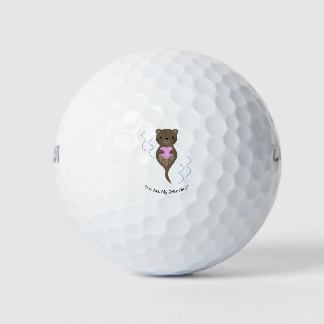 You Are My Otter Half Otter Golf Balls (Front)