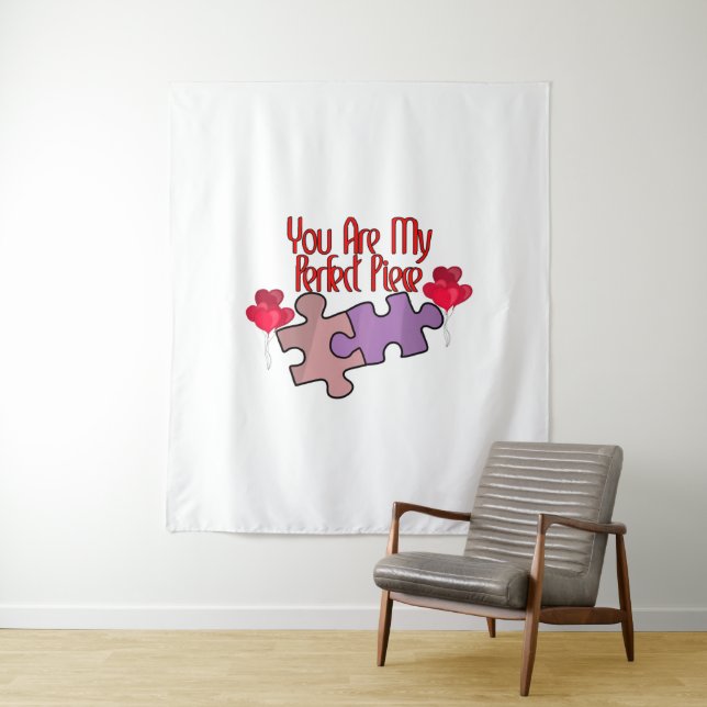 You Are My Perfect Piece Tapestry (In Situ)