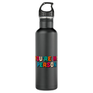 You are my person 710 ml water bottle