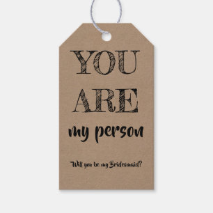 You Are My Person - Funny Bridesmaid Proposal Gift Tags