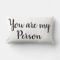 You Are My Person Quote Decor Throw Pillow