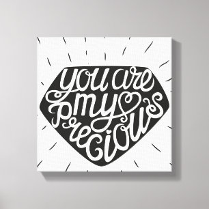 You Are My Precious Canvas Print