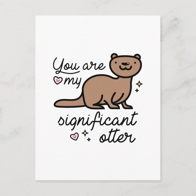 You Are My Significant Otter Postcard (Front)