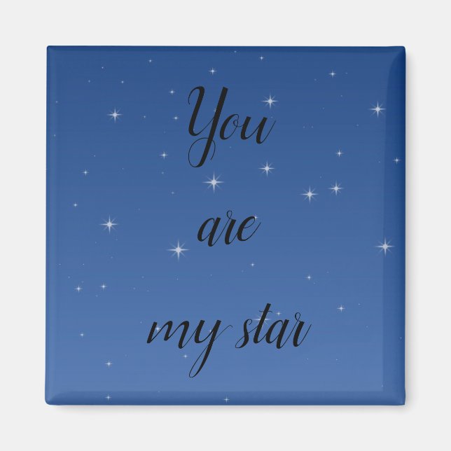 You are my star Magnet (Front)