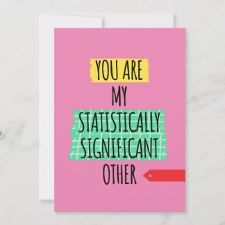 YOU ARE MY STATISTICALLY SIGNIFICANT OTHER HOLIDAY CARD