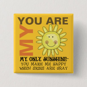 You Are My Sunshine 15 Cm Square Badge
