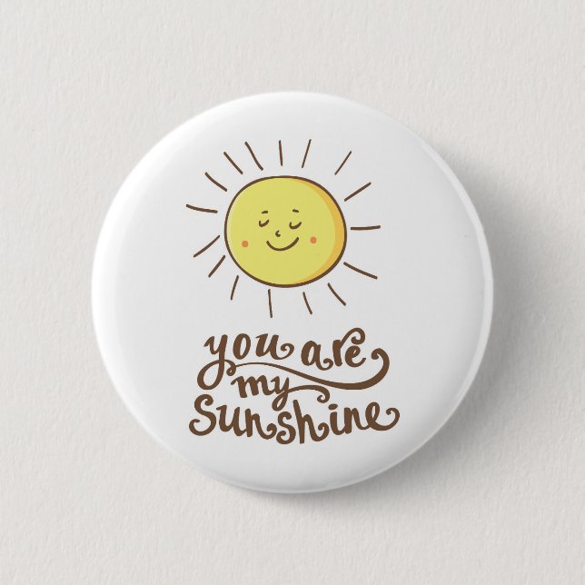You Are My Sunshine 6 Cm Round Badge (Front)