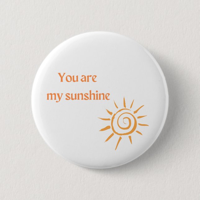 You are my sunshine 6 cm round badge (Front)
