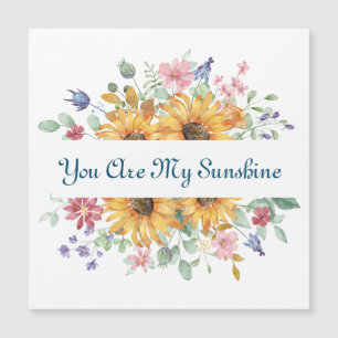 You Are My Sunshine and Sunflower Quote