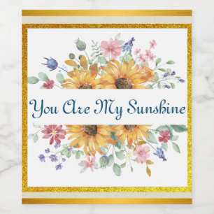 You Are My Sunshine and Sunflower Quote Wine Label