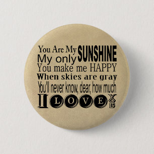 You Are My Sunshine Apparel and Gifts 6 Cm Round Badge
