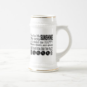 You Are My Sunshine Apparel and Gifts Beer Stein