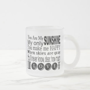 You Are My Sunshine Apparel and Gifts Frosted Glass Coffee Mug