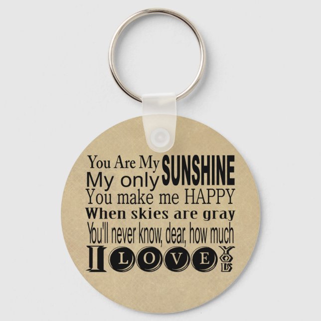 You Are My Sunshine Apparel and Gifts Key Ring (Front)
